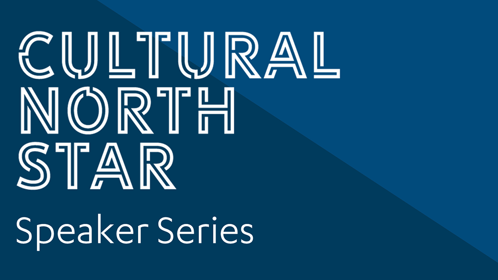 Dark blue graphic for the speaker series, reads 'Cultural North Star'